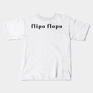 Flipo Flopo FlipFlop Sandals Joke McIntyre, Stand up comedy fan gift Kids T-Shirt